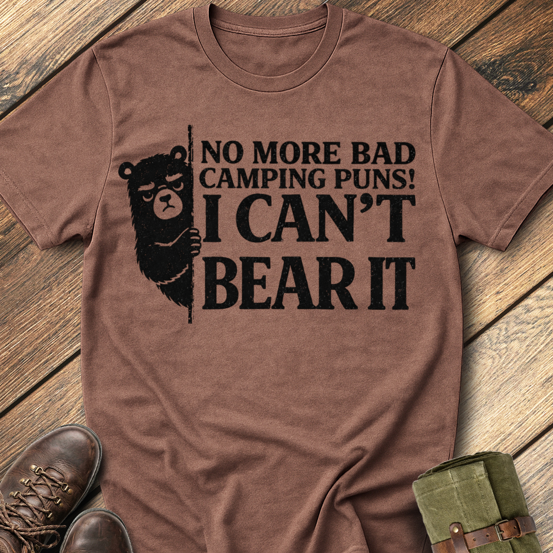 No More Bad Camping Puns T-Shirt