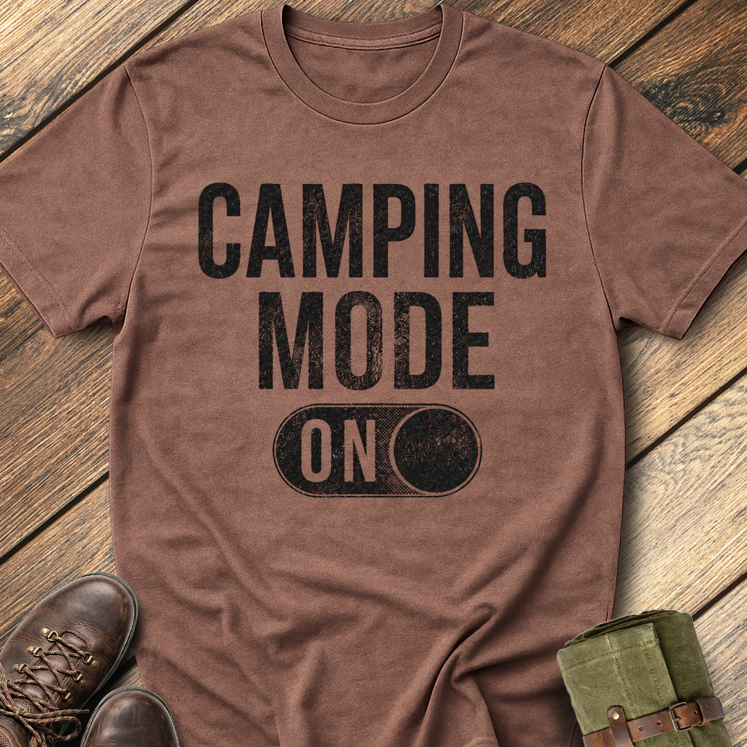 Camping Mode On T-Shirt