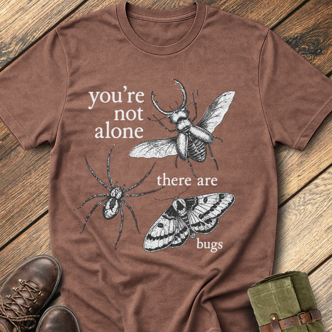 You Are Not Alone T-Shirt