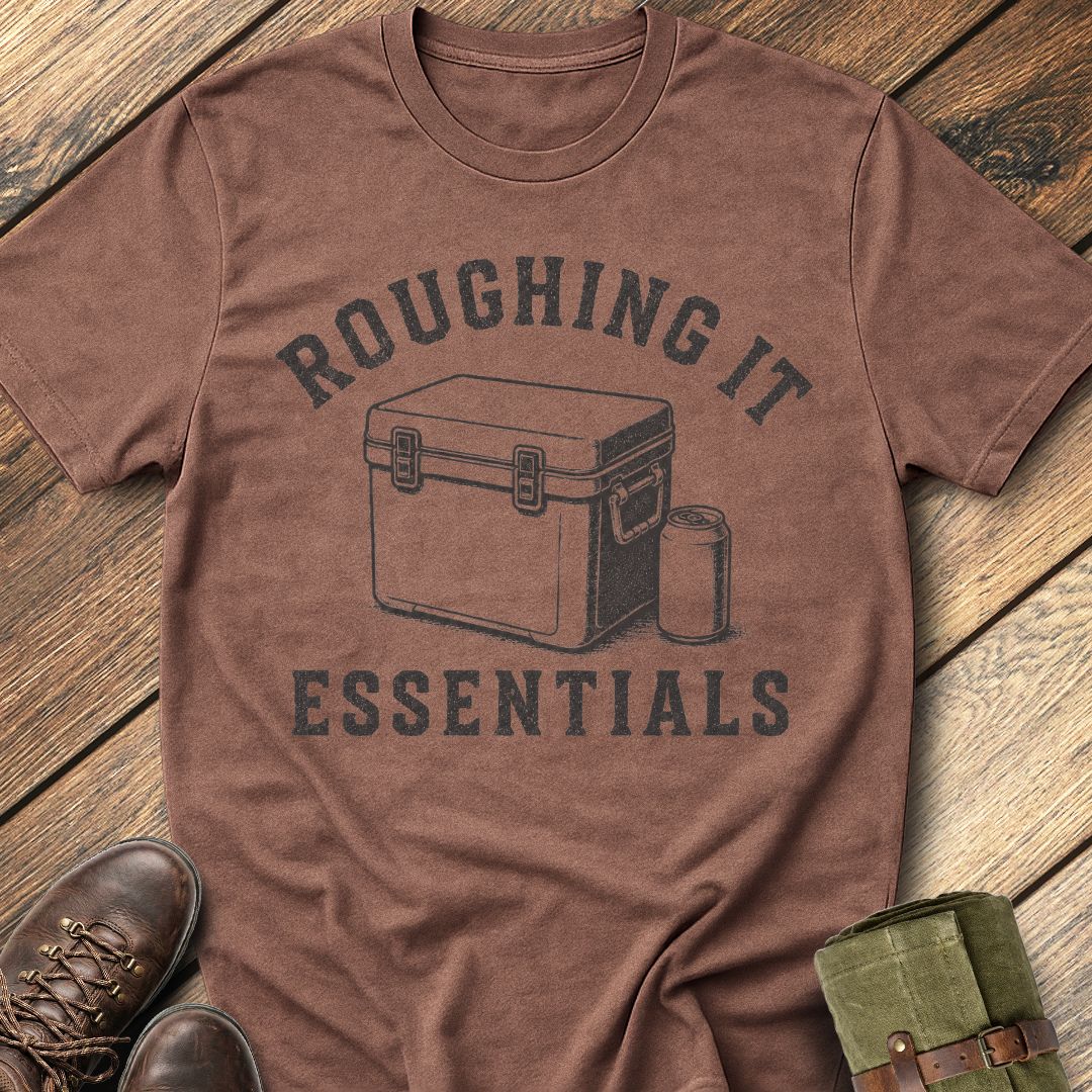 Roughing It Essentials T-Shirt