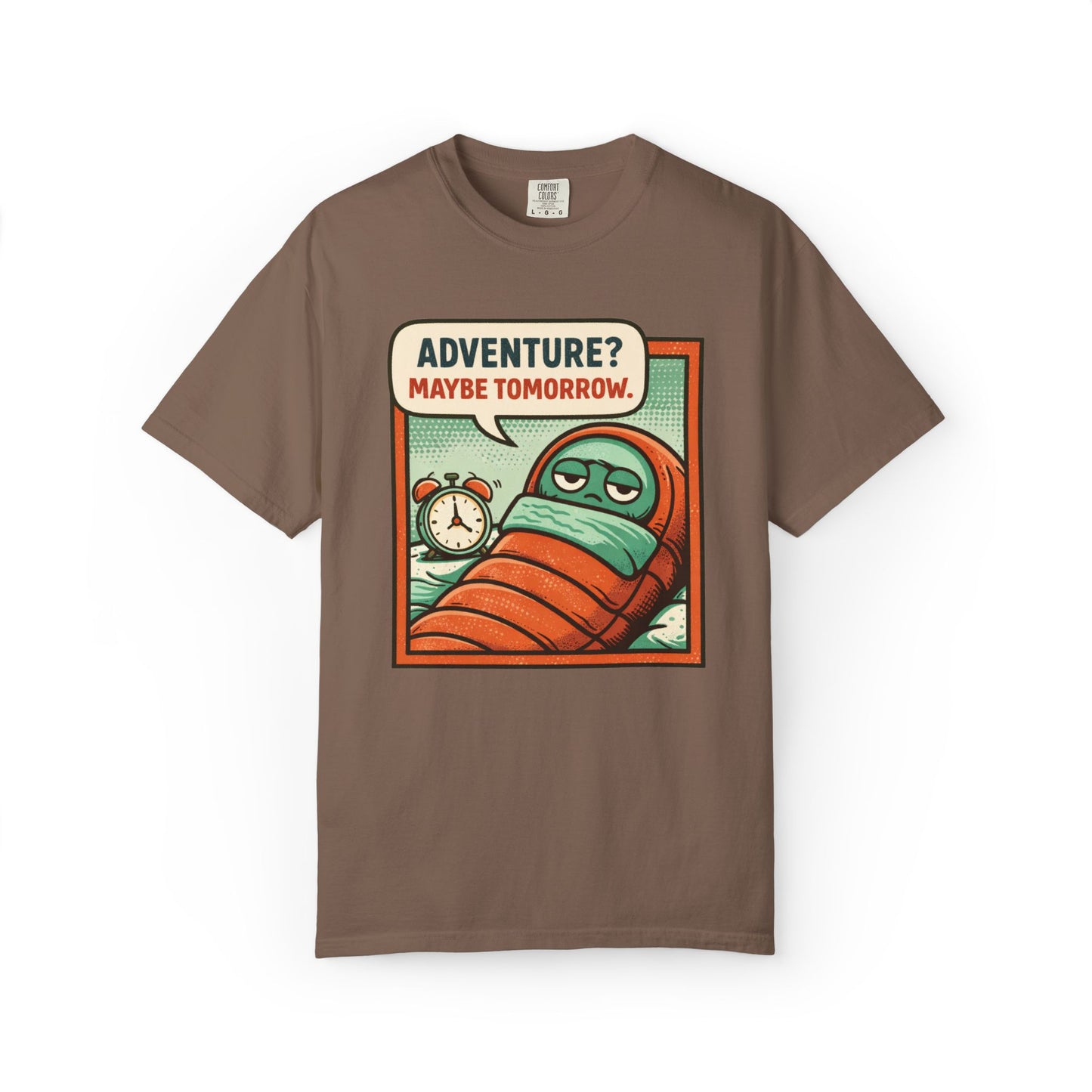 Adventure? Maybe Tomorrow T-Shirt