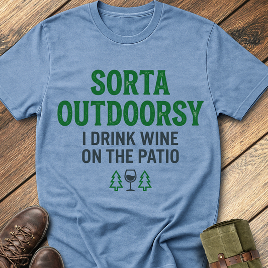 Sort Outdoorsy (I drink wine on the patio) T-Shirt