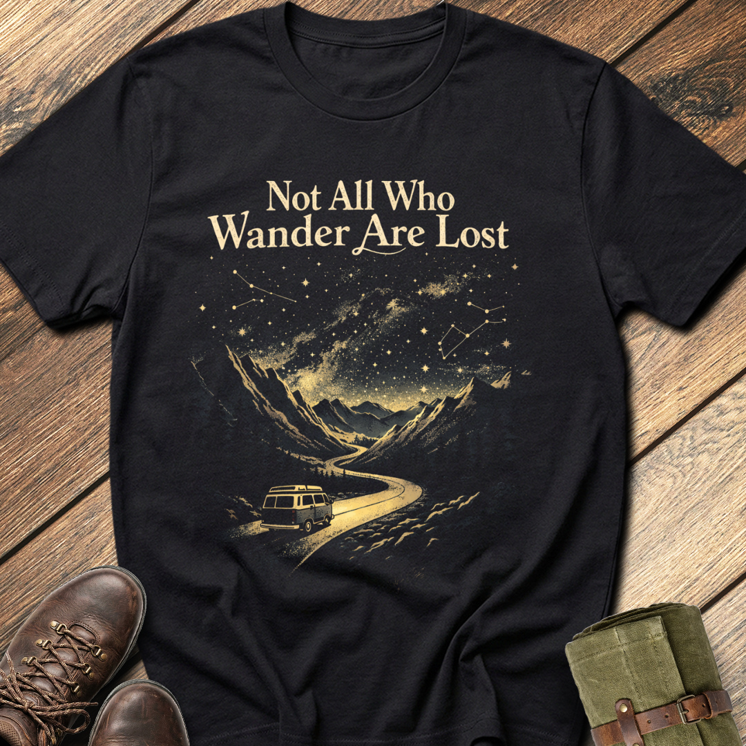 Not All Who Wander Are Lost T-Shirt