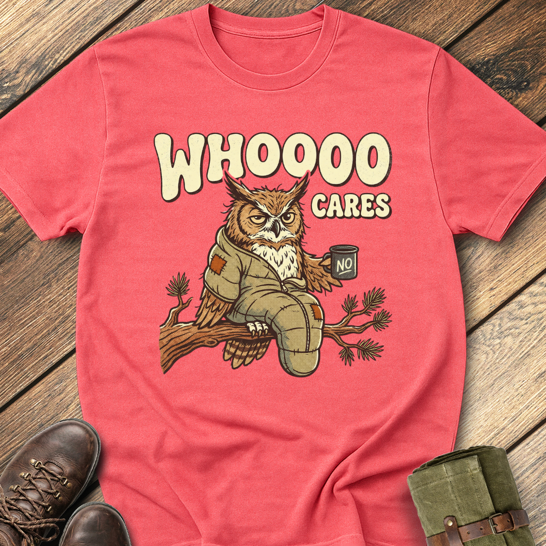 Whoooo Cares T-Shirt