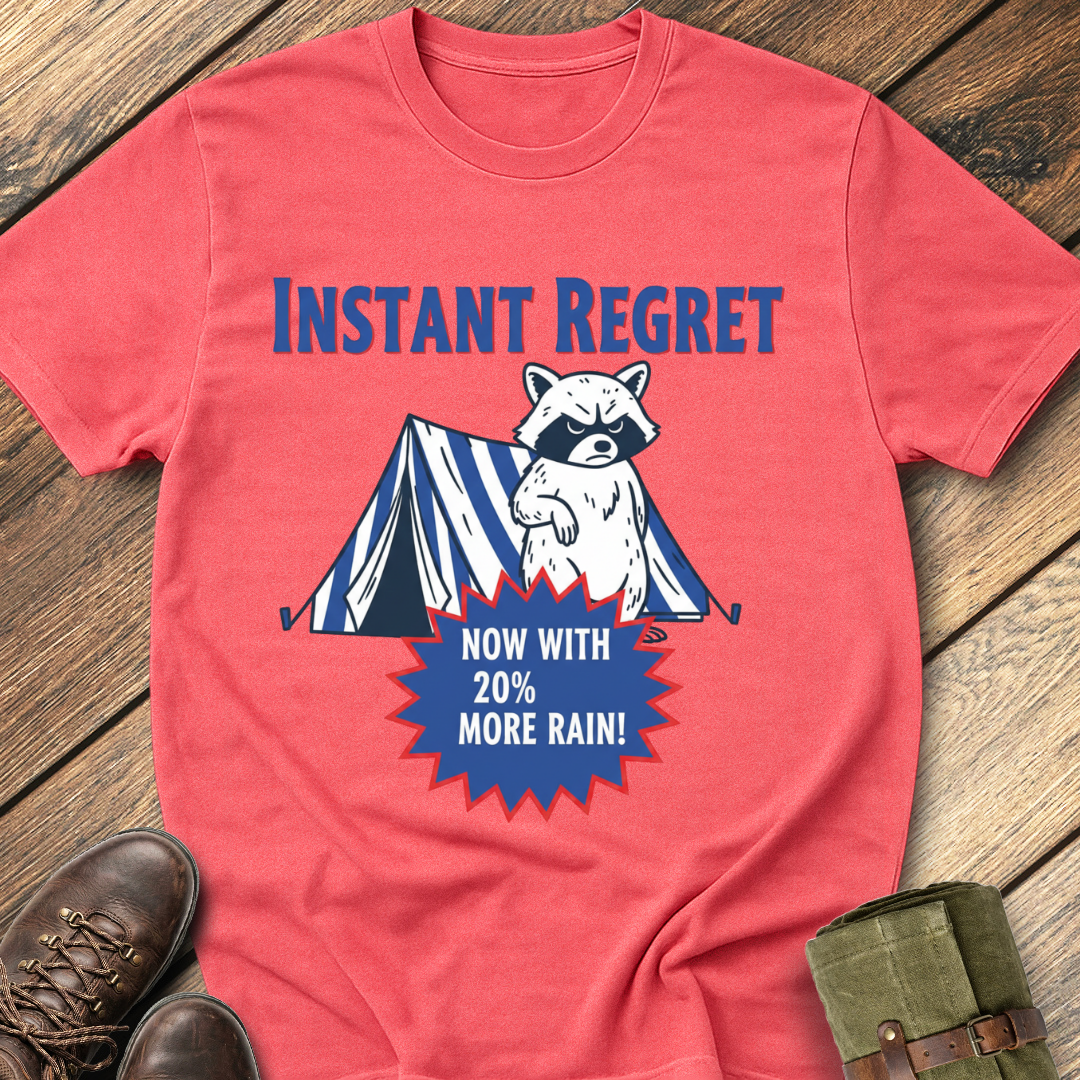 Instant Regret T-Shirt