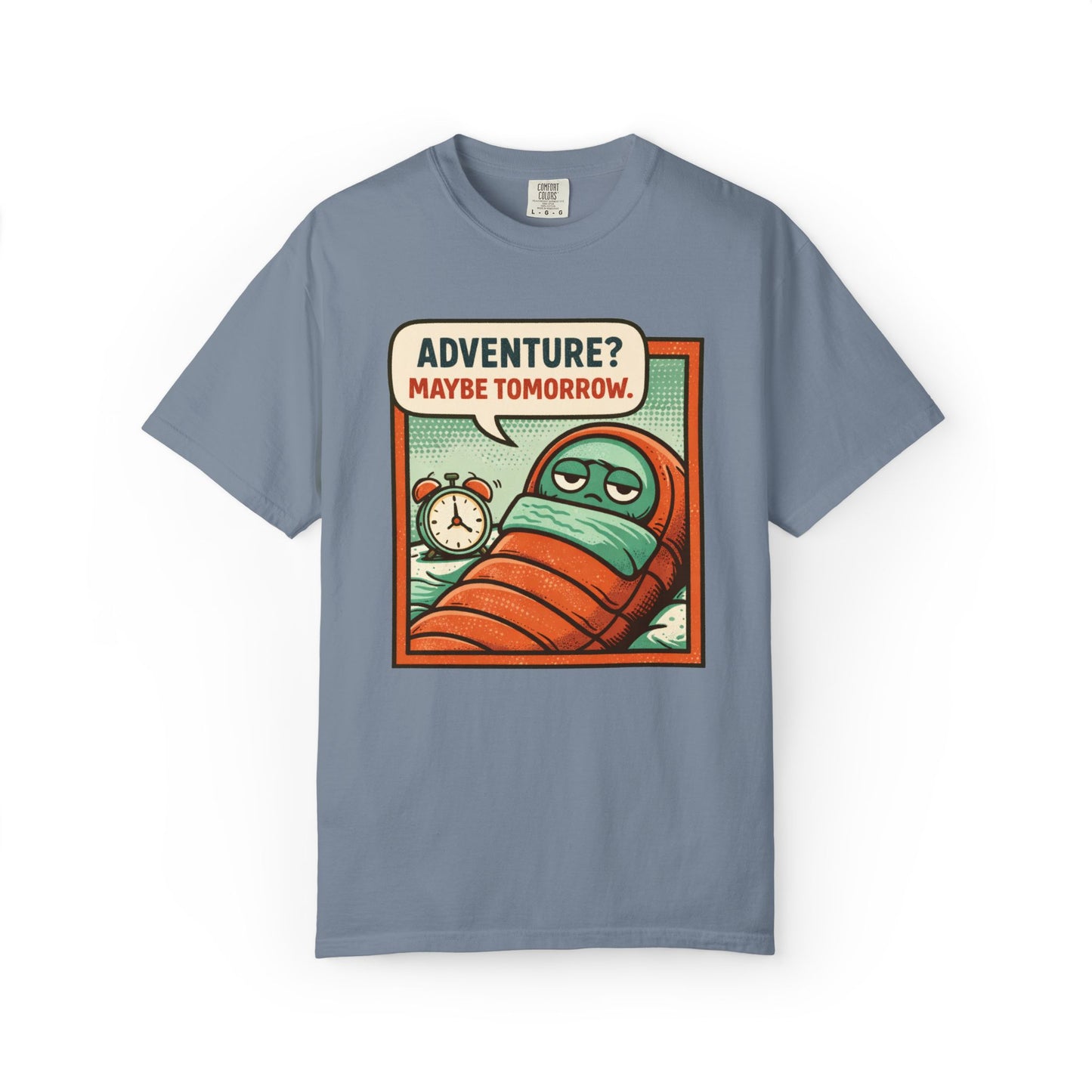 Adventure? Maybe Tomorrow T-Shirt