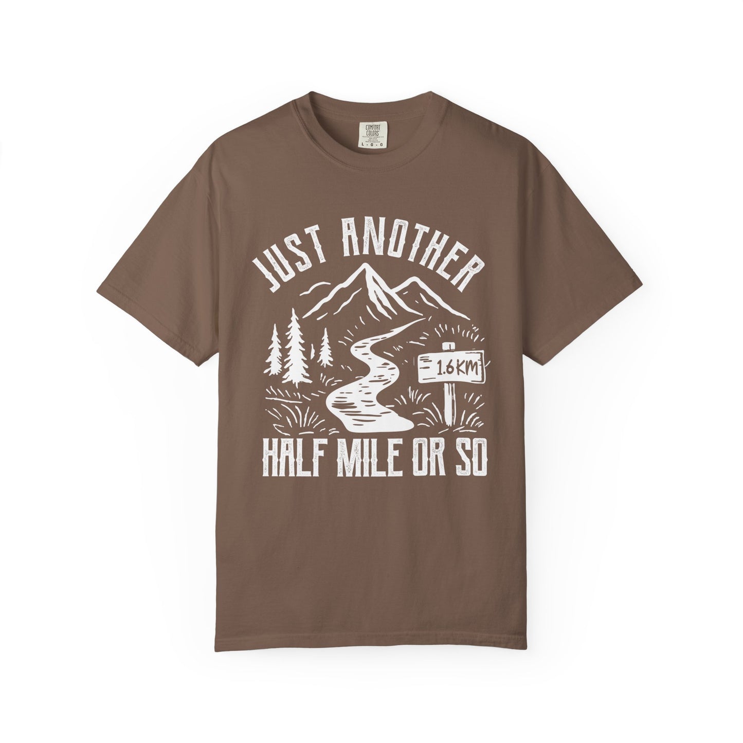 Just Another Half Mile Or So T-Shirt