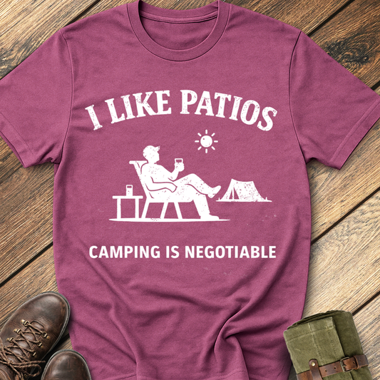 I Like Patios T-Shirt