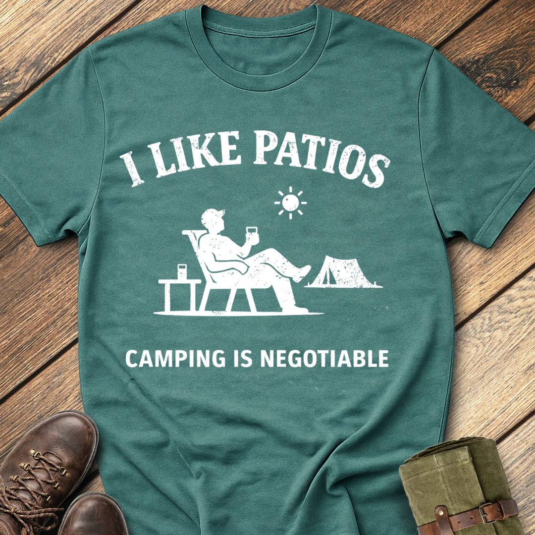 I Like Patios T-Shirt