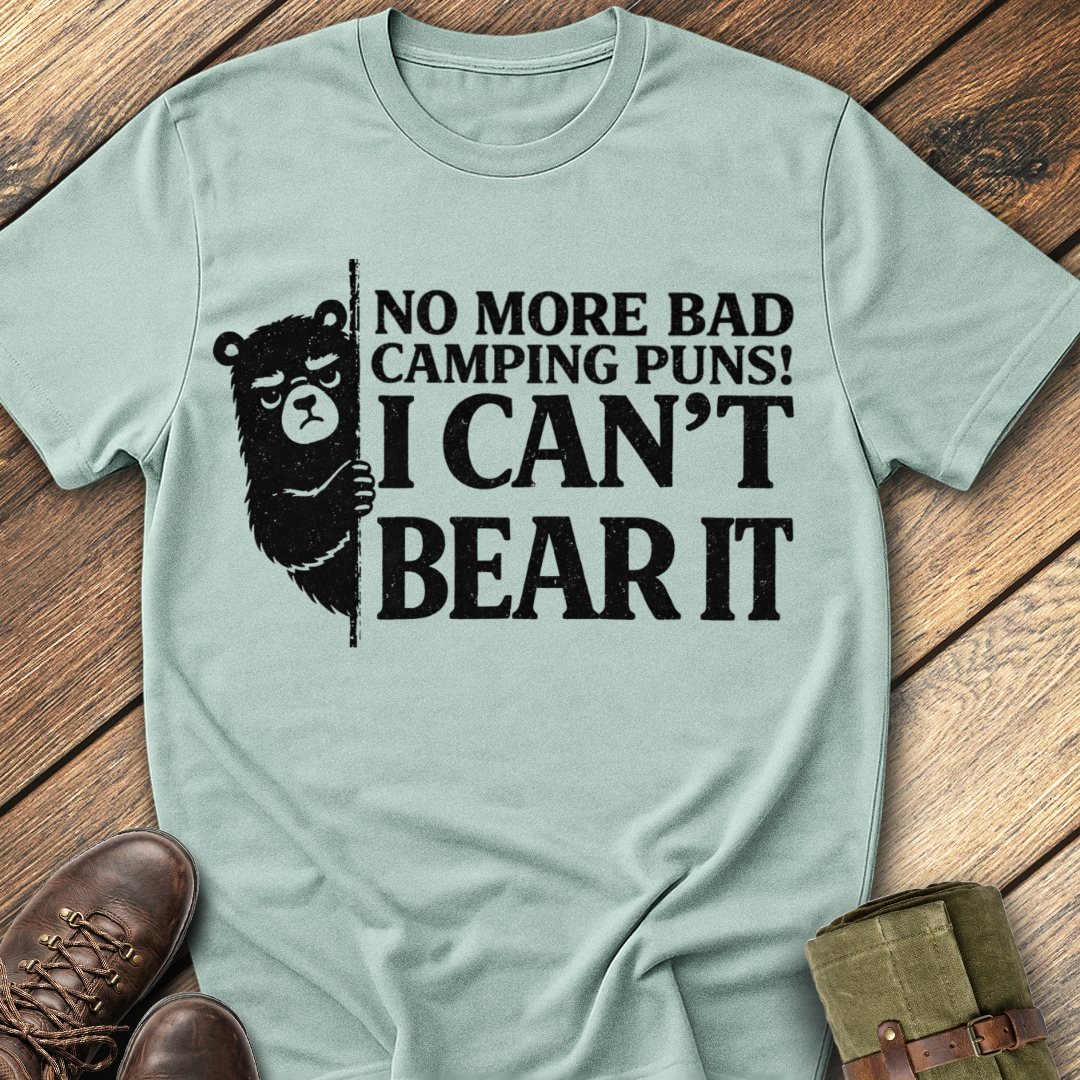 No More Bad Camping Puns T-Shirt