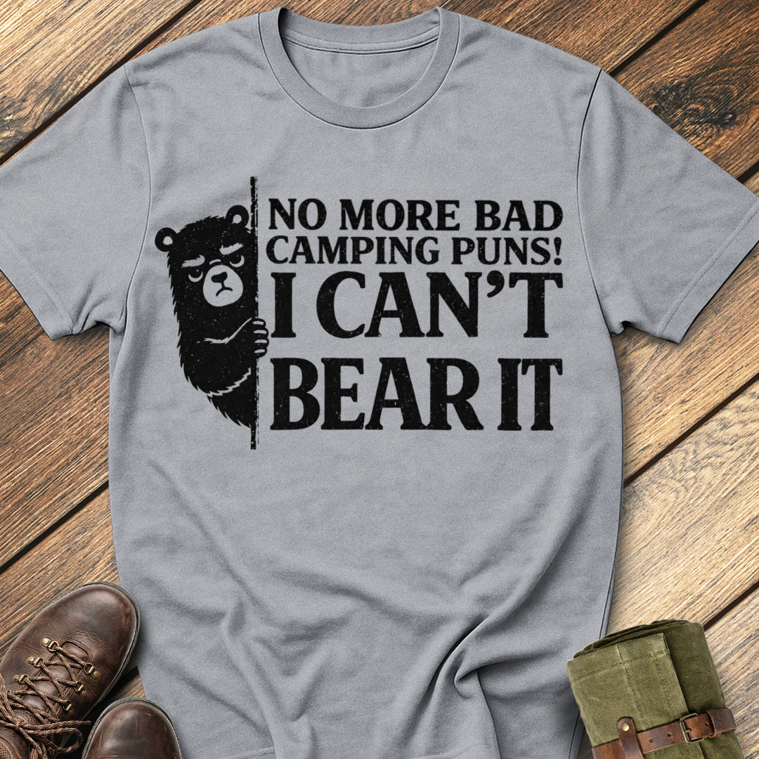 No More Bad Camping Puns T-Shirt