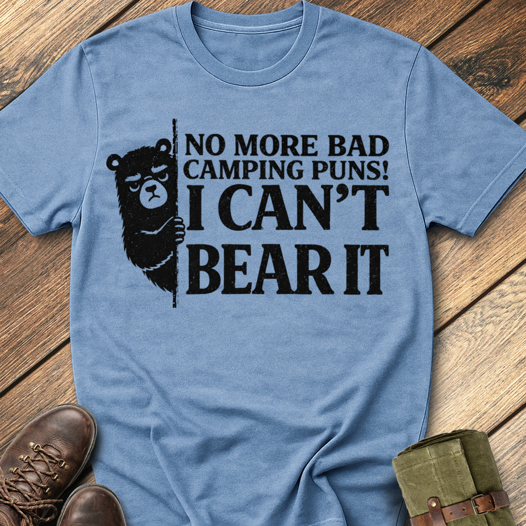 No More Bad Camping Puns T-Shirt
