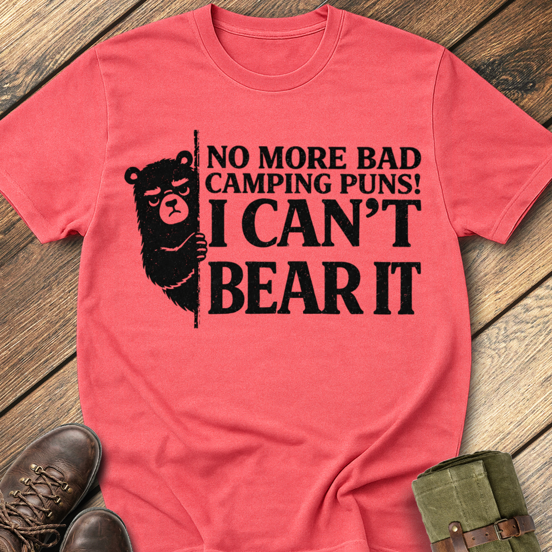 No More Bad Camping Puns T-Shirt