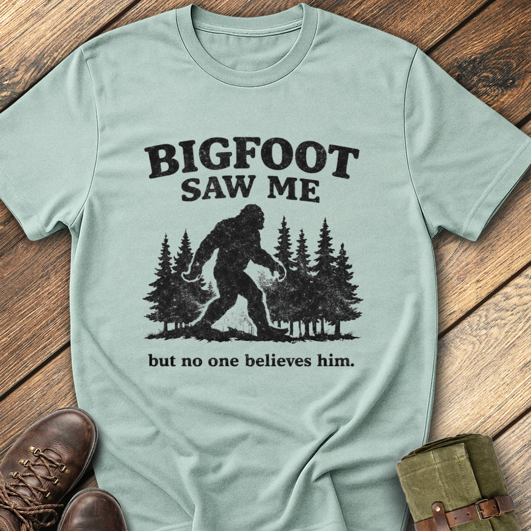 Bigfoot Saw Me T-Shirt
