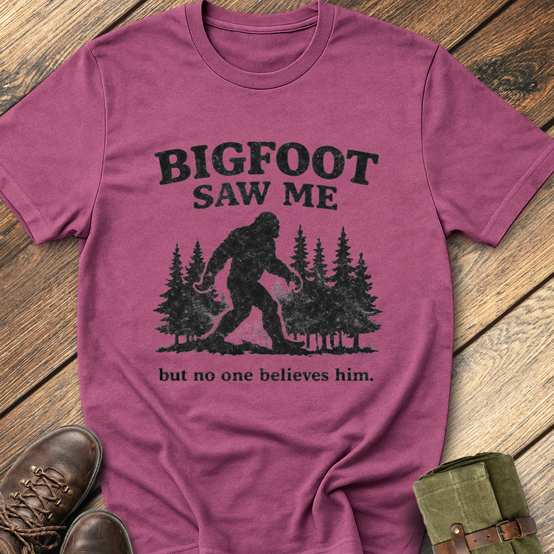 Bigfoot Saw Me T-Shirt