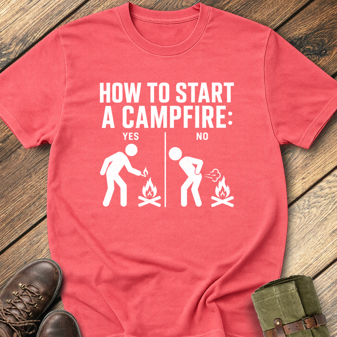 How to start a camfire T-Shirt