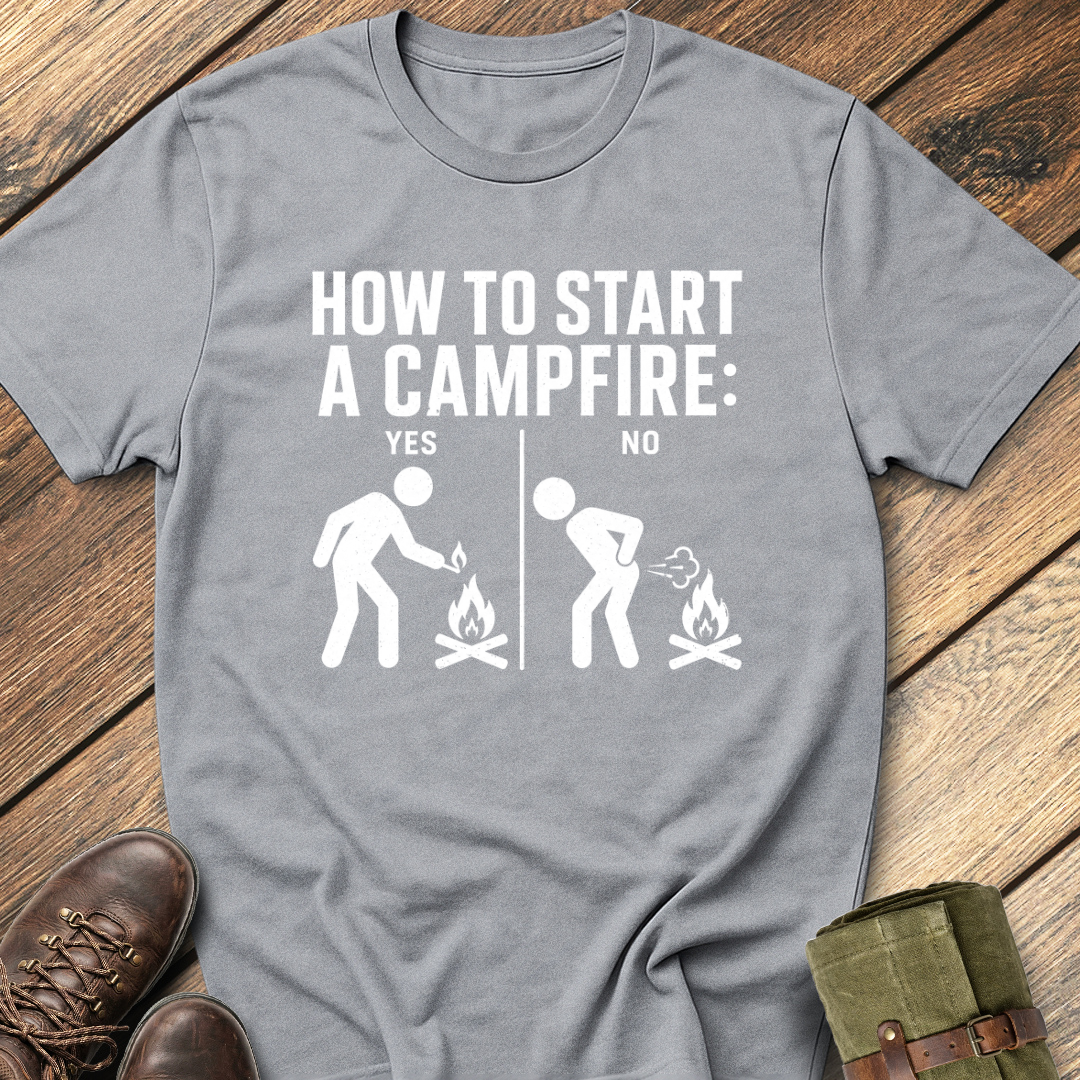 How to start a camfire T-Shirt