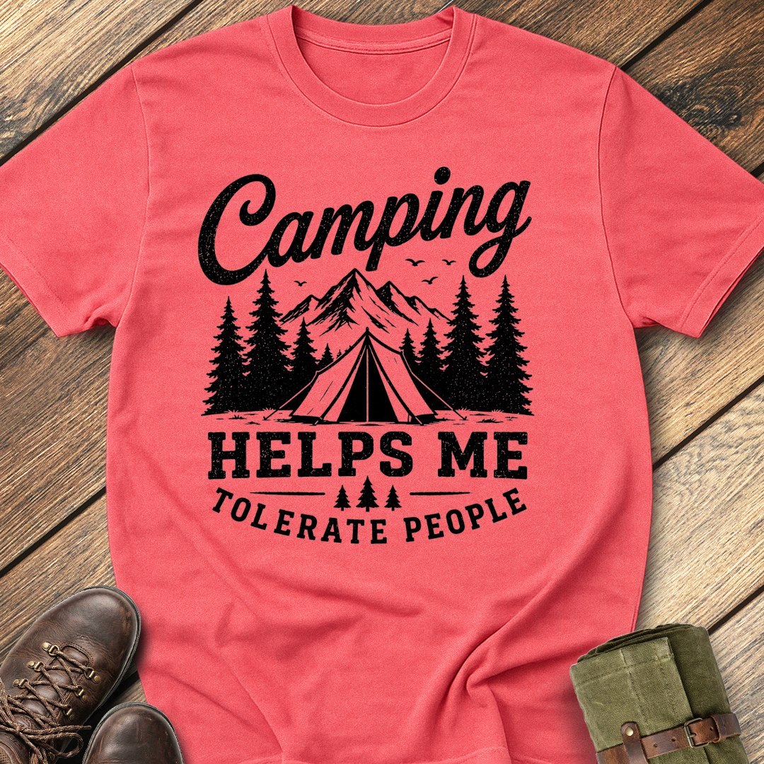 Camping helps me tolerate people T-Shirt