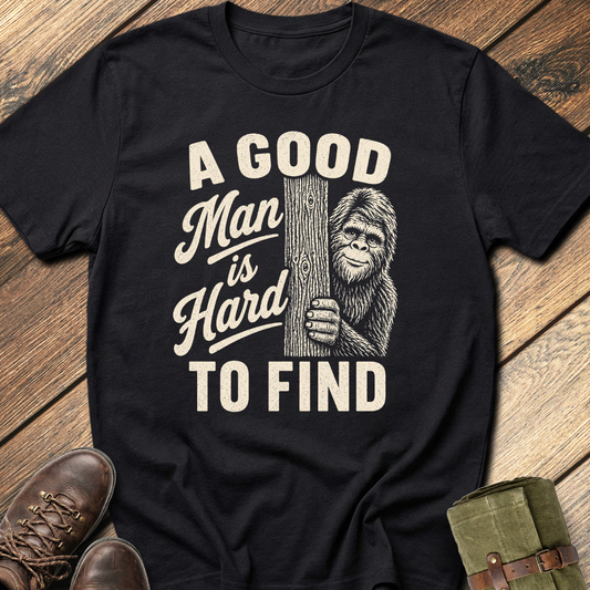 A Good Man Is Hard To Find T-Shirt
