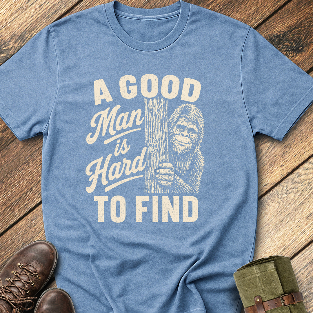 A Good Man Is Hard To Find T-Shirt