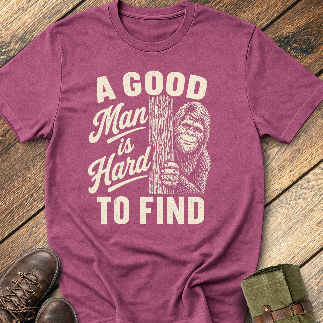A Good Man Is Hard To Find T-Shirt