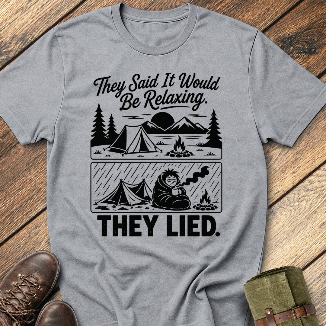 They Lied T-Shirt