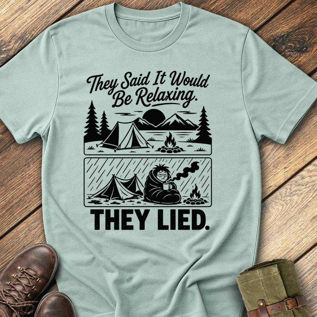 They Lied T-Shirt