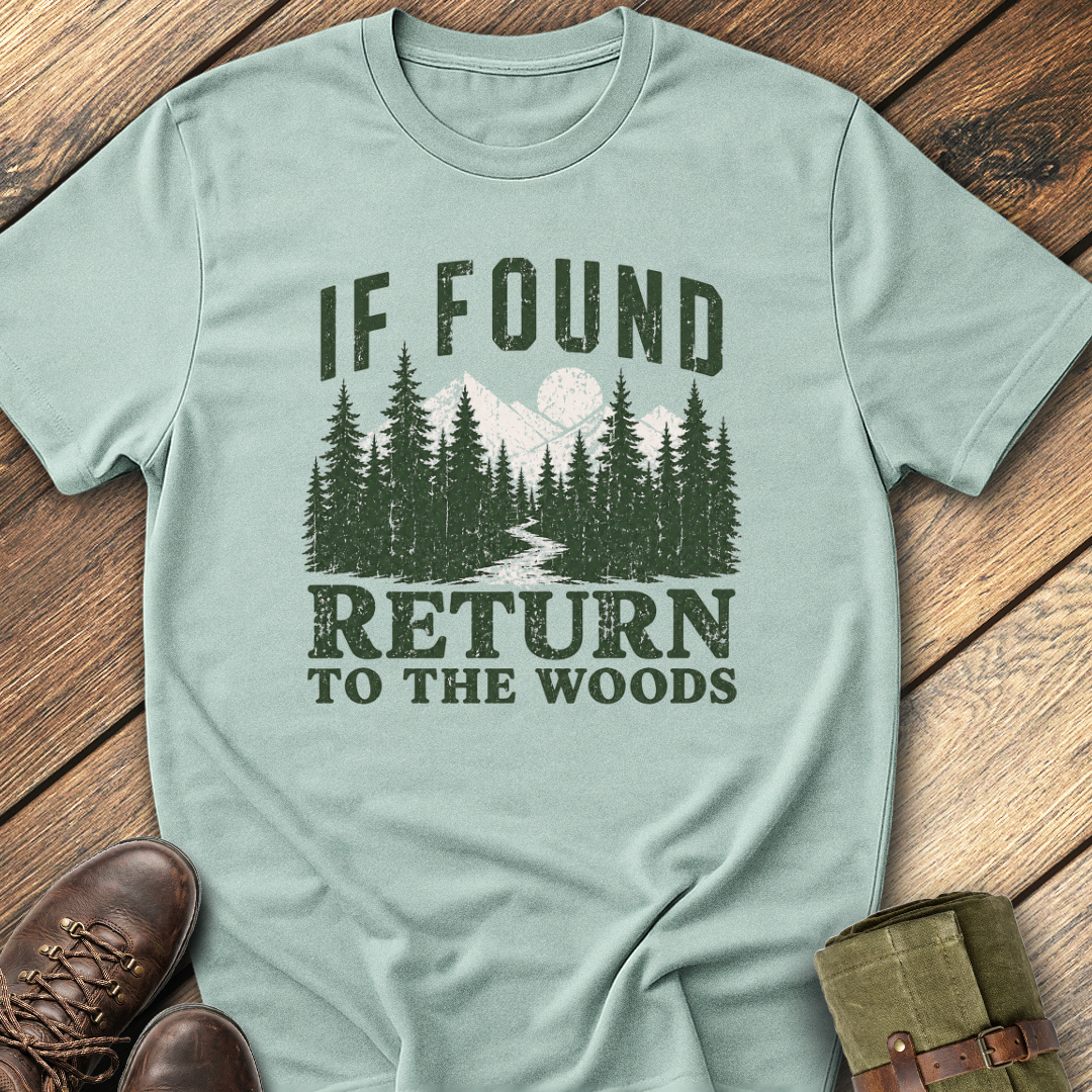 If Found Return To The Woods T-Shirt