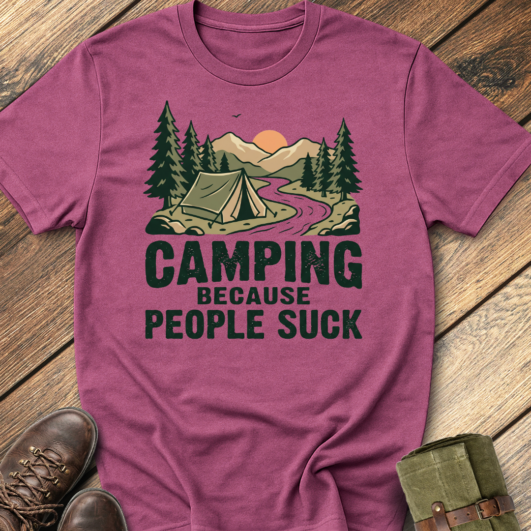 Camping Because People Suck T-Shirt