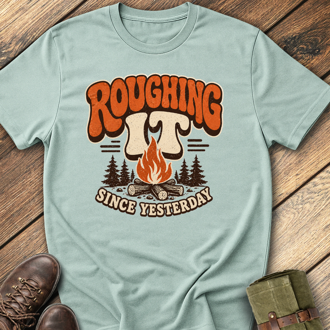 Roughing It T-Shirt