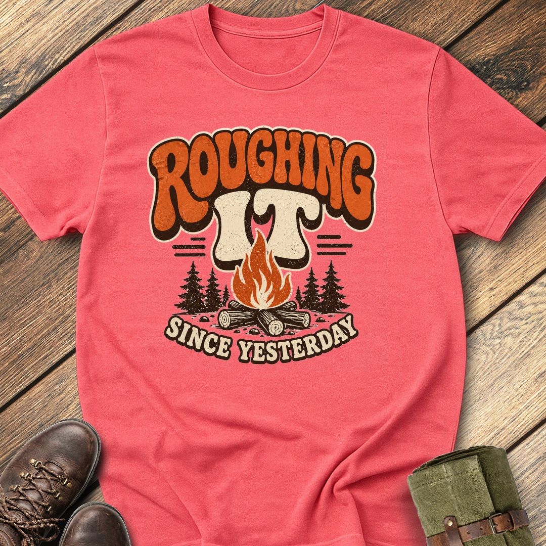 Roughing It T-Shirt