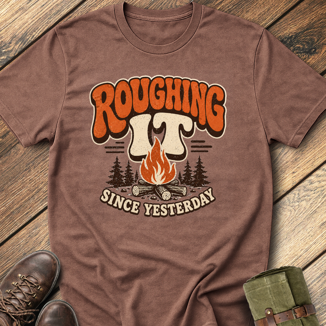 Roughing It T-Shirt