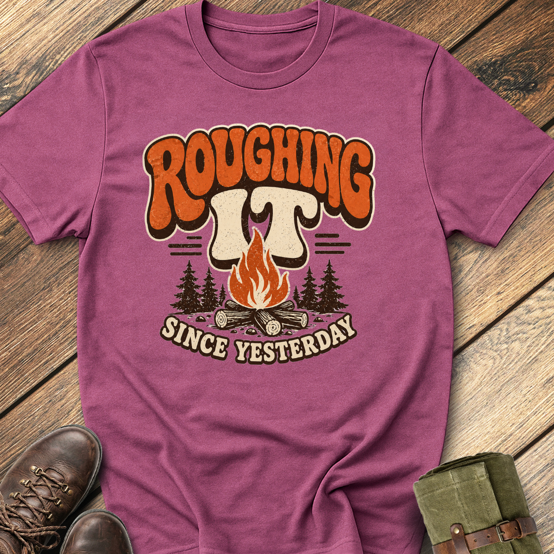 Roughing It T-Shirt