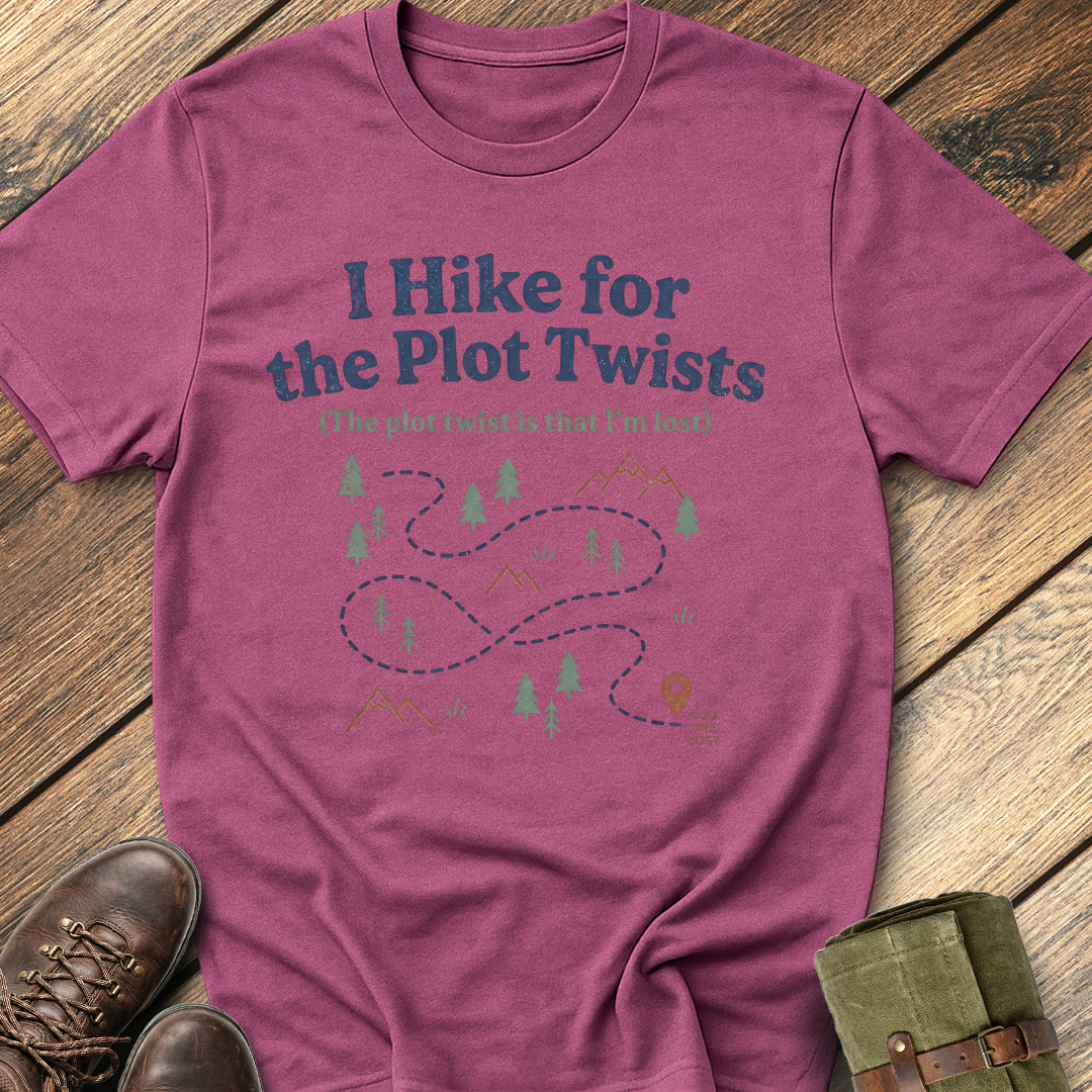 I Hike For The Plot Twists T-Shirt