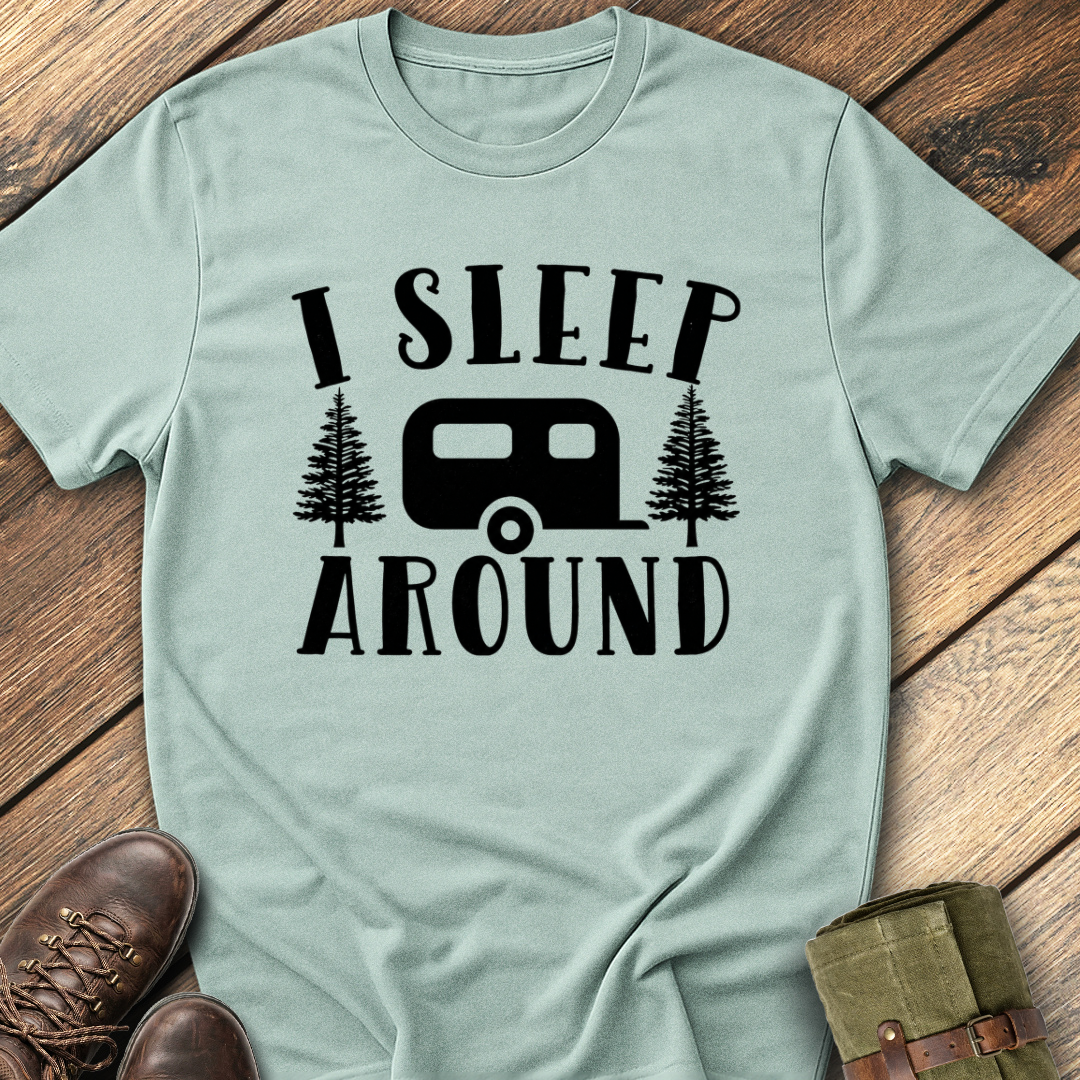 I Sleep Around T-Shirt