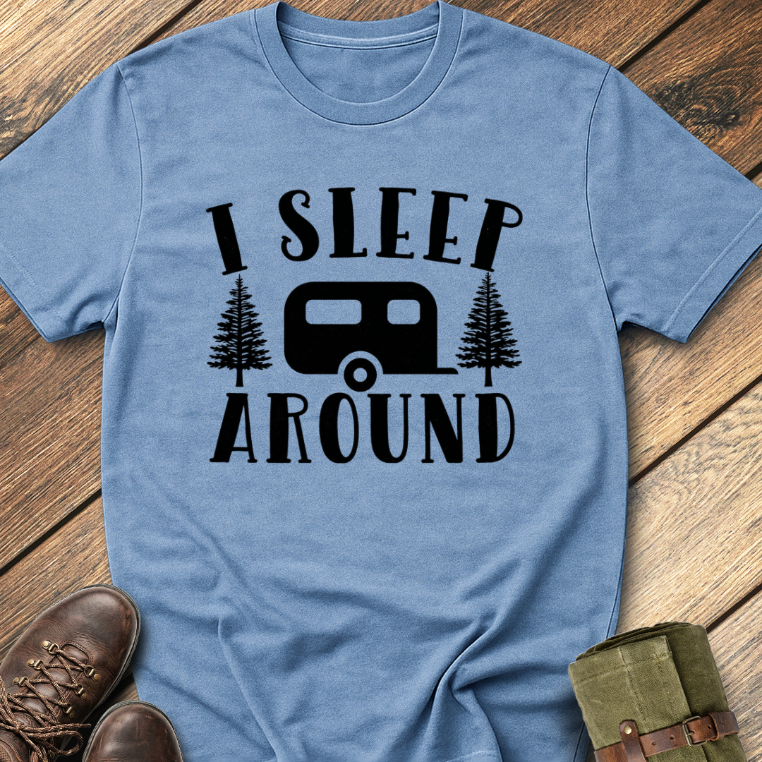 I Sleep Around T-Shirt