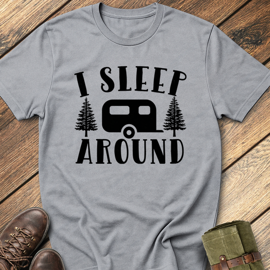 I Sleep Around T-Shirt