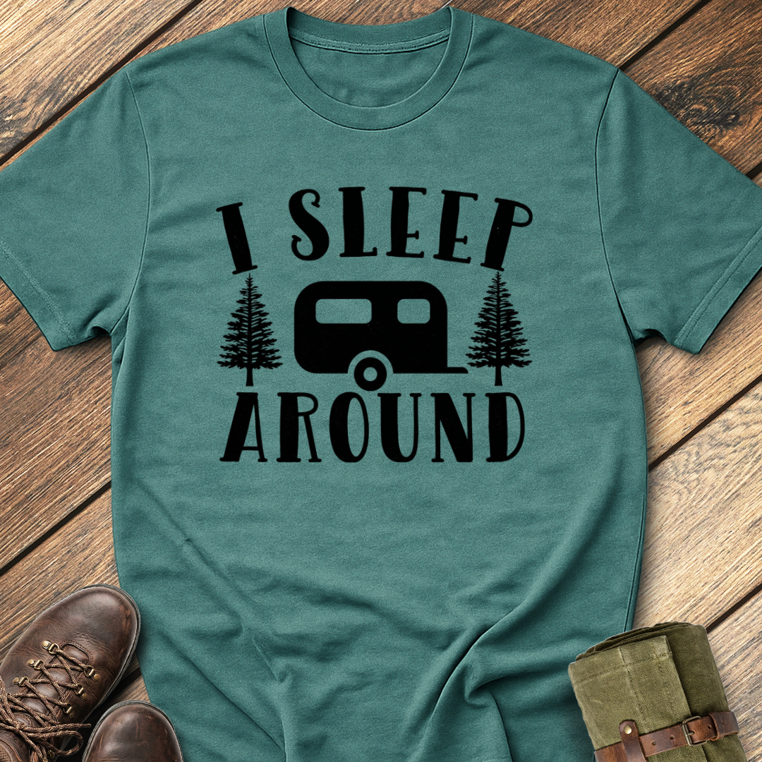 I Sleep Around T-Shirt