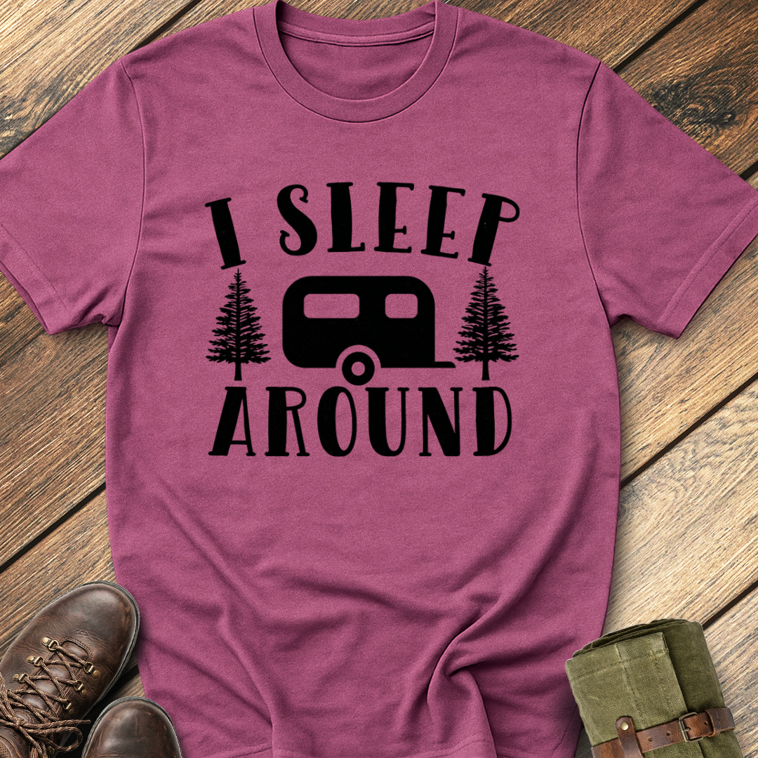 I Sleep Around T-Shirt