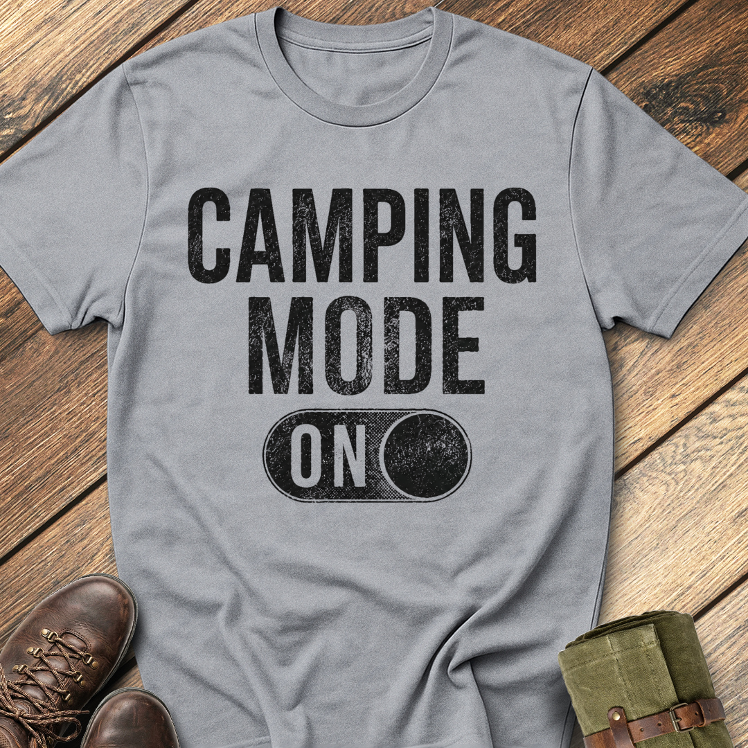 Camping Mode On T-Shirt