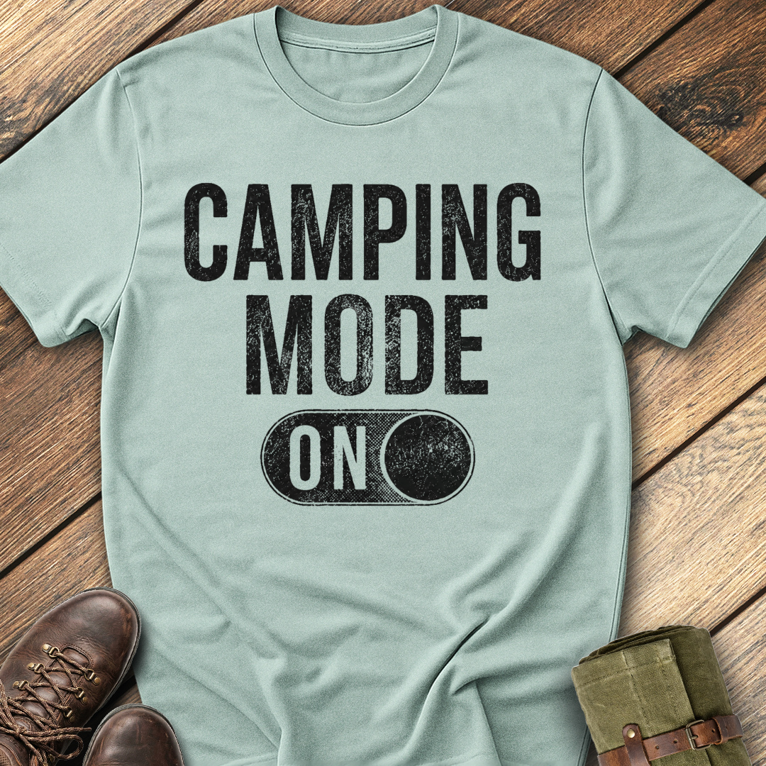 Camping Mode On T-Shirt