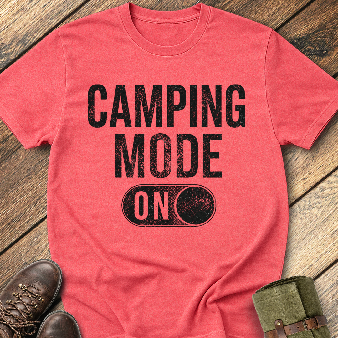 Camping Mode On T-Shirt
