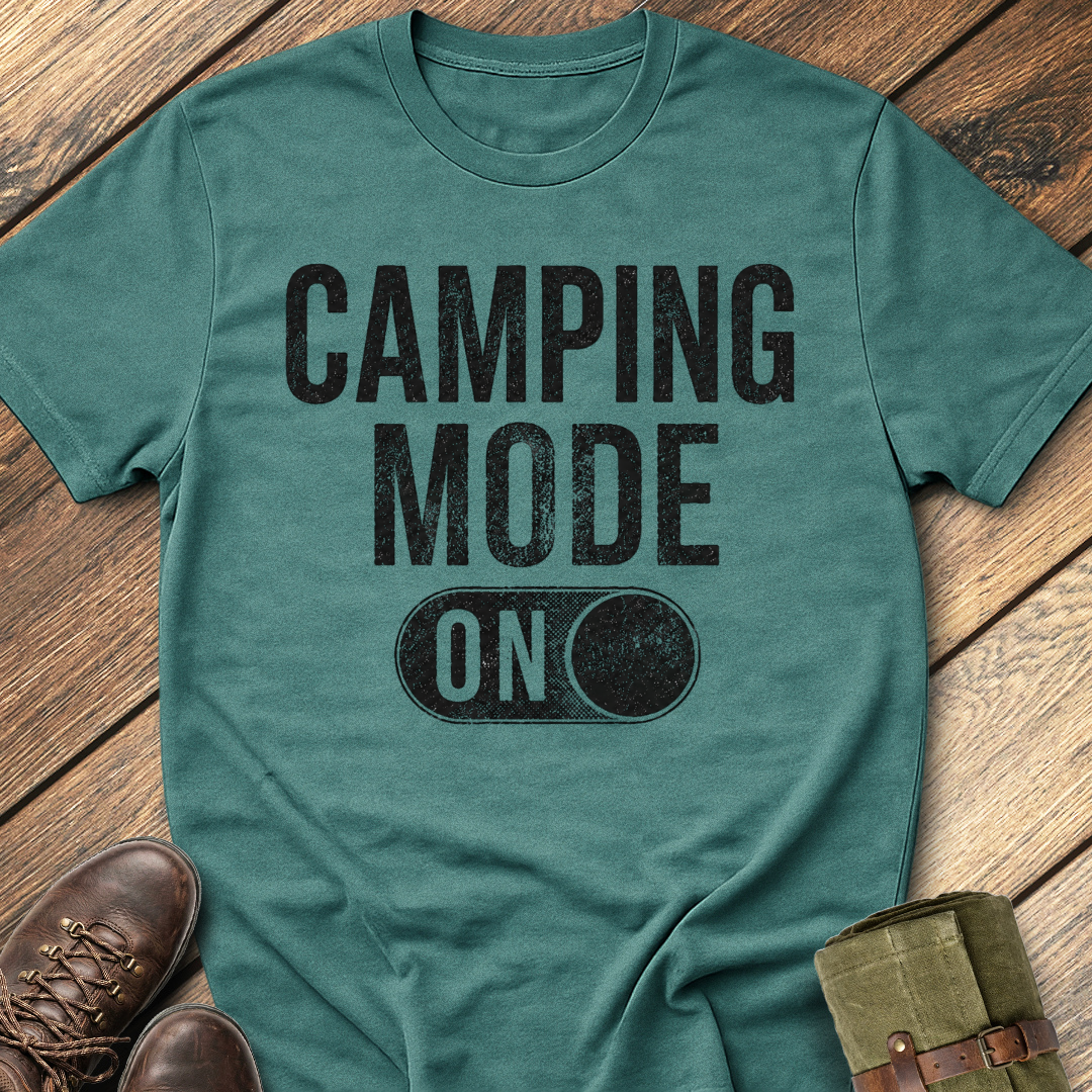 Camping Mode On T-Shirt