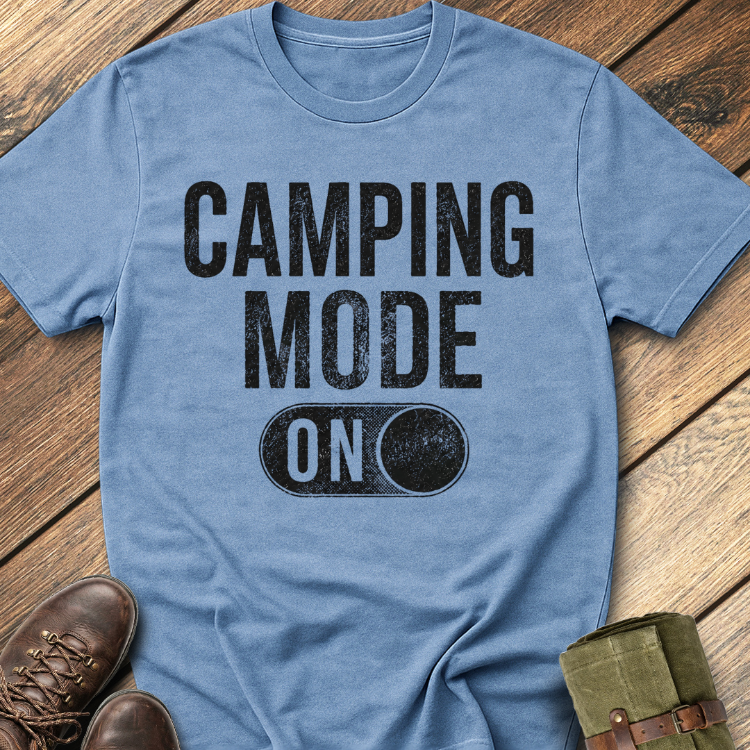 Camping Mode On T-Shirt