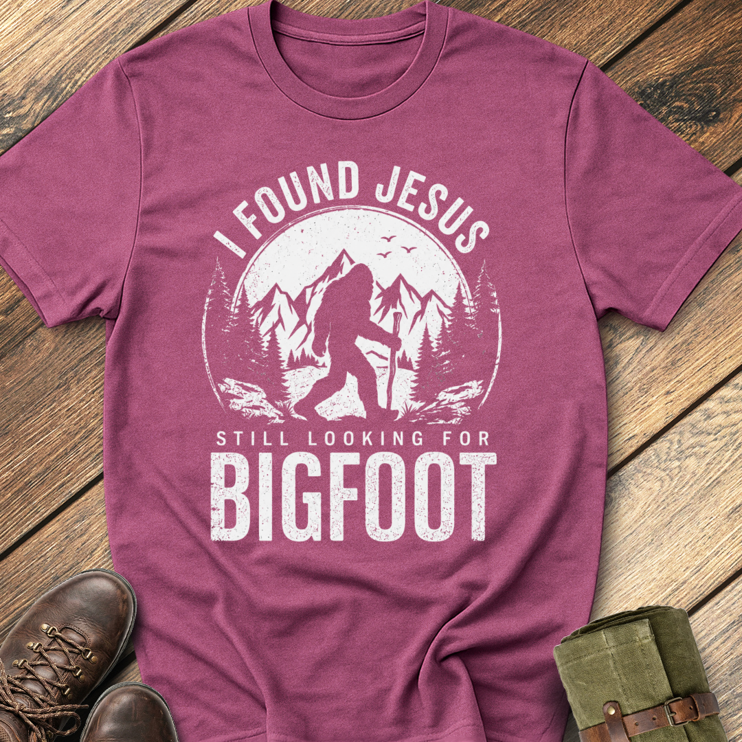 Still Looking for Bigfoot T-Shirt