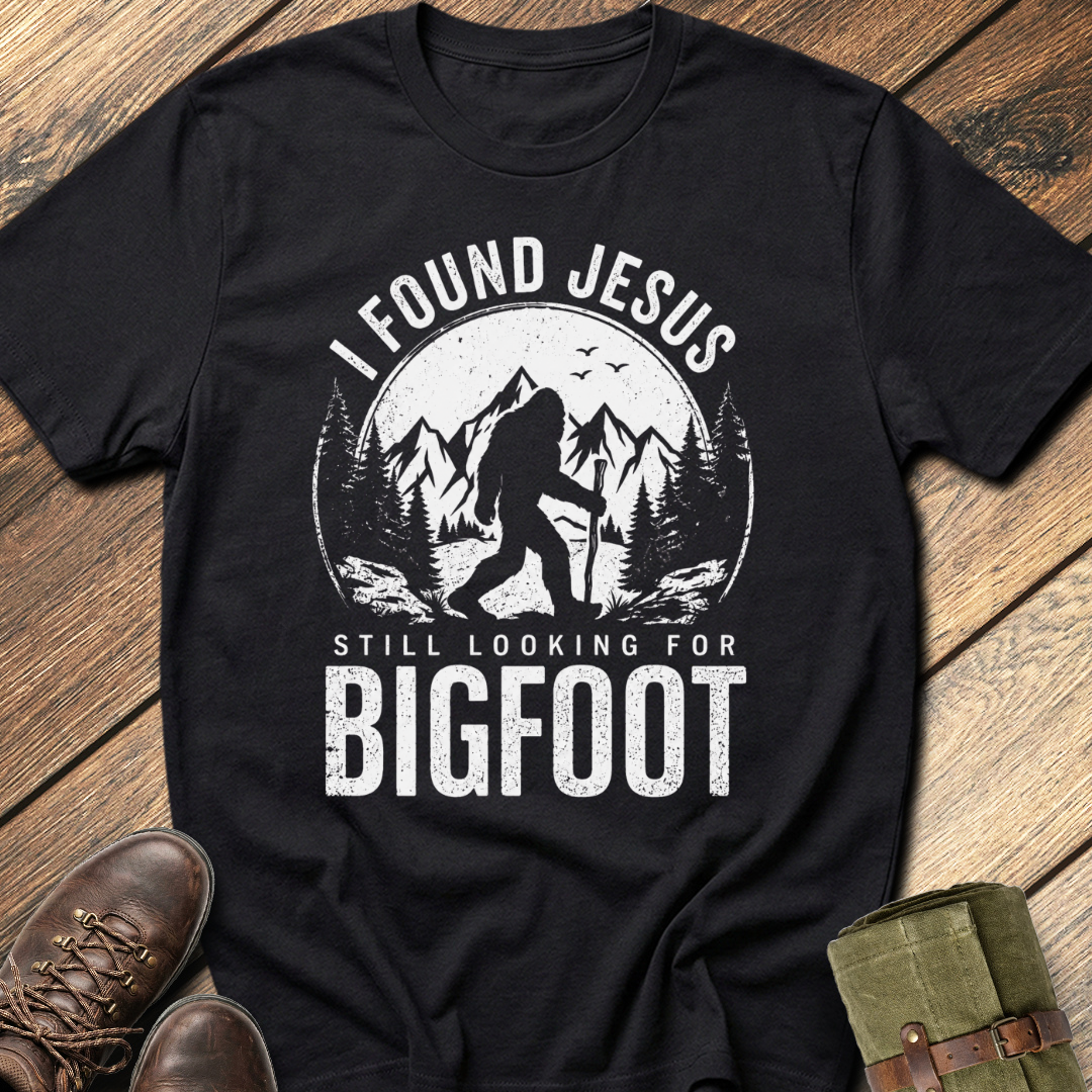 Still Looking for Bigfoot T-Shirt