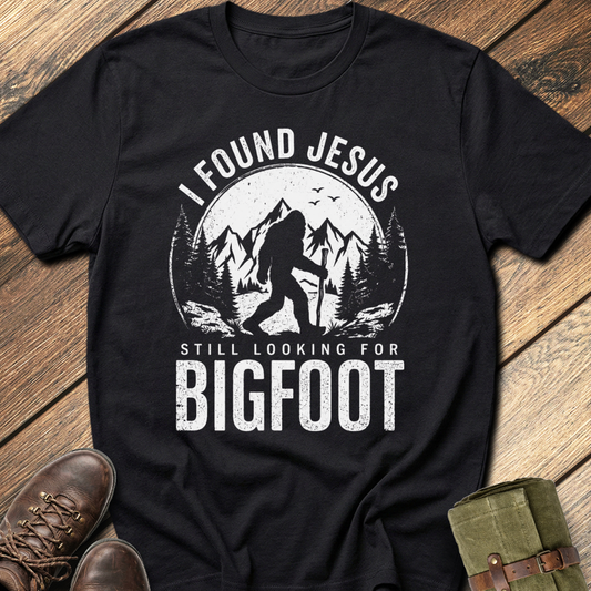 Still Looking for Bigfoot T-Shirt