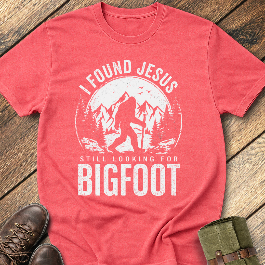 Still Looking for Bigfoot T-Shirt