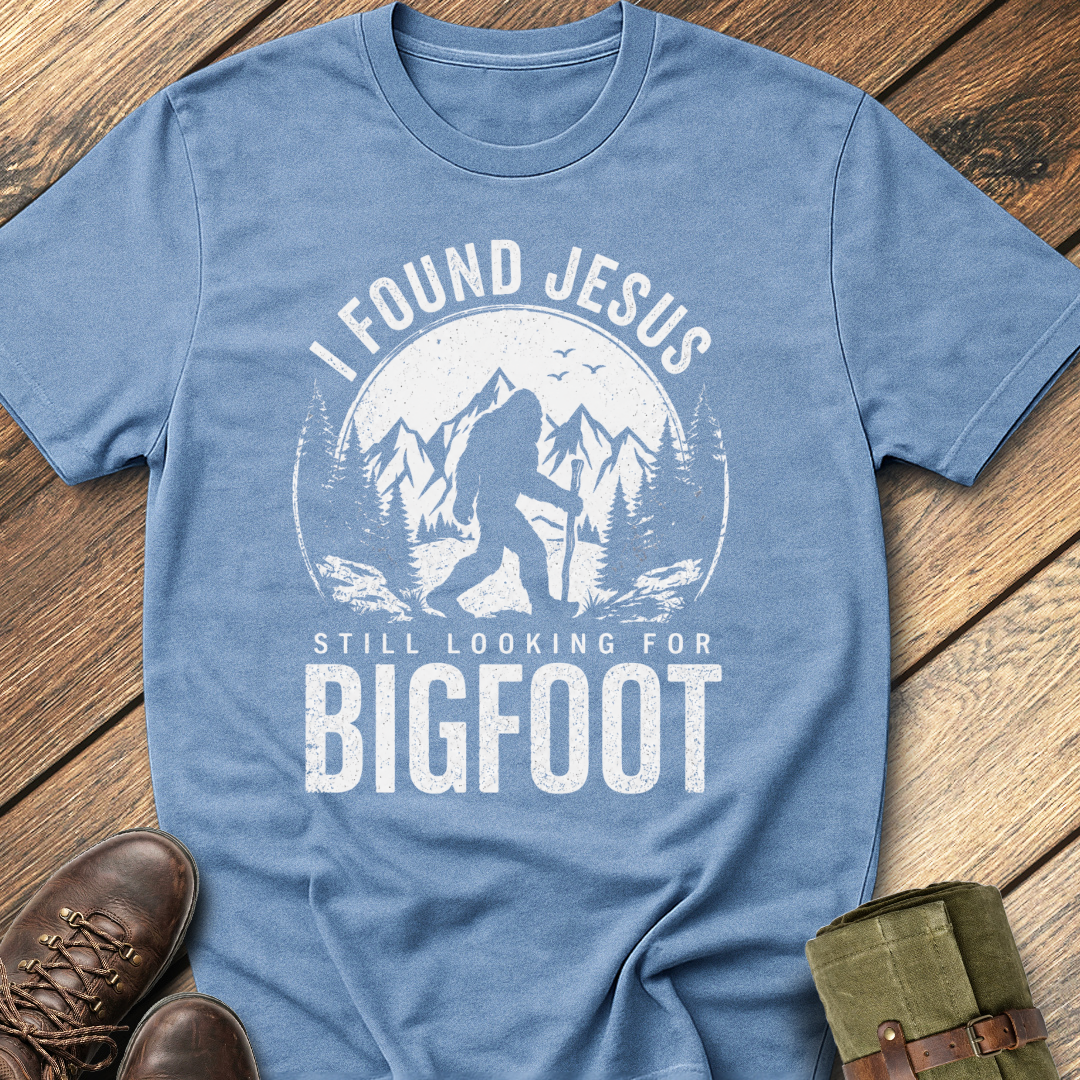 Still Looking for Bigfoot T-Shirt