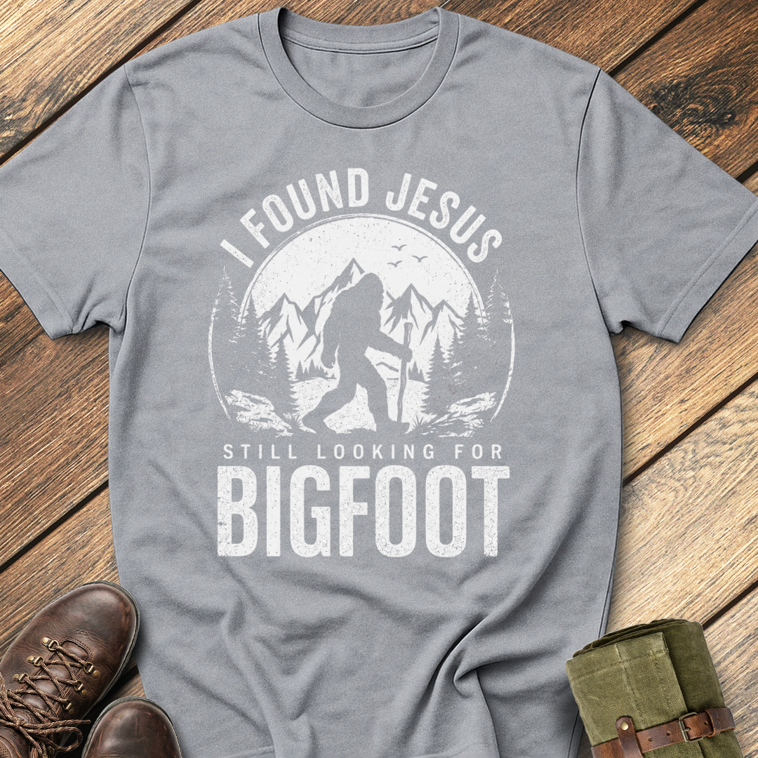 Still Looking for Bigfoot T-Shirt